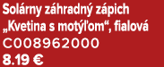 Sol rny z hradn z pich „Kvetina s mot  om“, fialov  C008962000 8.19 €