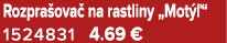 Rozpra ova na rastliny „Mot  “ 1524831 4.69 €