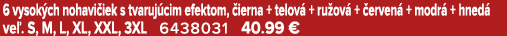 6 vysok ch nohavi iek s tvaruj cim efektom, ierna + telov  + ru ov  +  erven  + modr  + hned  ve . S, M, L, XL, XXL,...