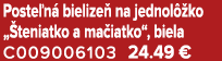 Poste n bielize  na jednol  ko „ teniatko a ma iatko“, biela C009006103 24.49 €