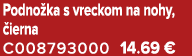 Podno ka s vreckom na nohy, ierna C008793000 14.69 €