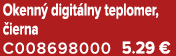 Okenn digit lny teplomer,  ierna C008698000 5.29 €