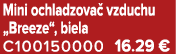 Mini ochladzova vzduchu „Breeze“, biela C100150000 16.29 €