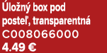  lo n box pod poste , transparentn  C008066000 4.49 €