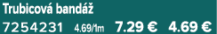 Trubicov band   7254231 4.69/1m 7.29 € 4.69 €