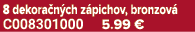 8 dekora n ch z pichov, bronzov C008301000 5.99 €