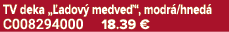 TV deka „ adov medve “, modr /hned  C008294000 18.39 €