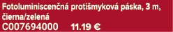Fotoluminiscen n proti mykov  p ska, 3 m,  ierna/zelen  C007694000 11.19 €