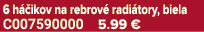 6 h ikov na rebrov  radi tory, biela C007590000 5.99 €