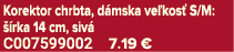 Korektor chrbta, d mska ve kos S/M:   rka 14 cm, siv  C007599002 7.19 €