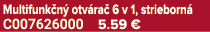 Multifunk n otv ra  6 v 1, strieborn  C007626000 5.59 €