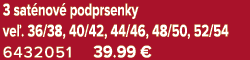 3 sat nov podprsenky ve . 36/38, 40/42, 44/46, 48/50, 52/54 6432051 39.99 €