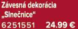 Z vesn dekor cia „Slne nice“ 6251551 24.99 €