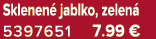 Sklenen jablko, zelen  5397651 7.99 €