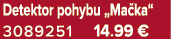 Detektor pohybu „Ma ka“ 3089251 14.99 €