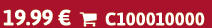 19.99 €  C100010000