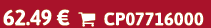 62.49 €  CP07716000