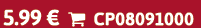 5.99 €  CP08091000