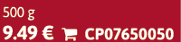 500 g 9.49 €  CP07650050