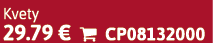 Kvety 29.79 €  CP08132000