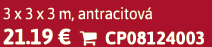 3 x 3 x 3 m, antracitov 21.19 €  CP08124003