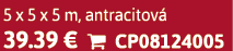 5 x 5 x 5 m, antracitov 39.39 €  CP08124005