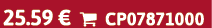 25.59 €  CP07871000