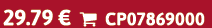 29.79 €  CP07869000
