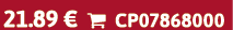 21.89 €  CP07868000