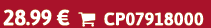 28.99 €  CP07918000