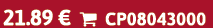 21.89 €  CP08043000
