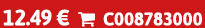 12.49 €  C008783000