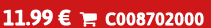 11.99 €  C008702000