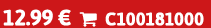 12.99 €  C100181000