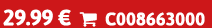 29.99 €  C008663000
