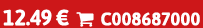 12.49 €  C008687000