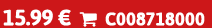 15.99 €  C008718000