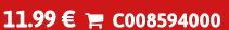 11.99 €  C008594000