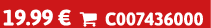 19.99 €  C007436000