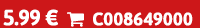 5.99 €  C008649000
