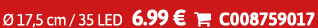  17,5 cm / 35 LED 6.99 €  C008759017