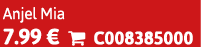 Anjel Mia 7.99 €  C008385000