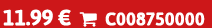 11.99 €  C008750000