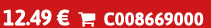 12.49 €  C008669000