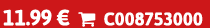 11.99 €  C008753000