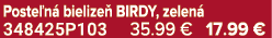 Poste n bielize  BIRDY, zelen  348425P103 35.99 € 17.99 €