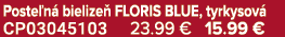Poste n bielize  FLORIS BLUE, tyrkysov  CP03045103 23.99 € 15.99 €