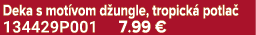 Deka s mot vom d ungle, tropick potla  134429P001 7.99 €