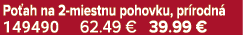 Po ah na 2 miestnu pohovku, pr rodn 149490 62.49 € 39.99 €