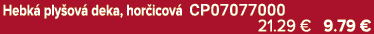 Hebk ply ov  deka, hor icov  CP07077000 21.29 € 9.79 €